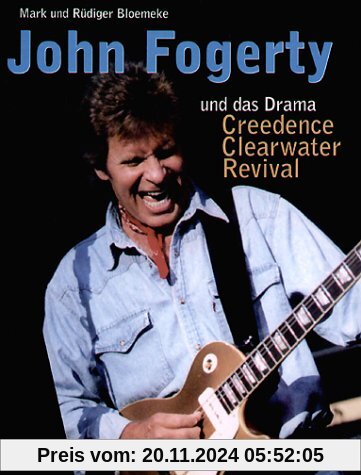 John Fogerty und das Drama Creedence Clearwater Revival (Book on Demand)