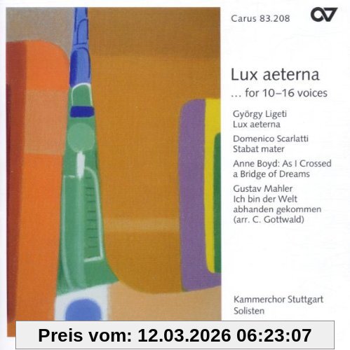 Kammerchor Stuttgart Lux Aeterna (Werke Für 10-16 Stimmen Von Ligeti, Scarlatti, Boyd Und Mahler)