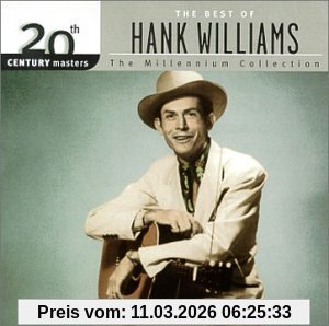 The Best Of Hank Williams - The Millennium Collection