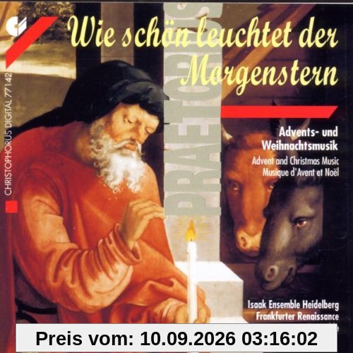Michael Praetorius: Wie schön leuchtet der Morgenstern - Advents- und Weihnachtsmusik