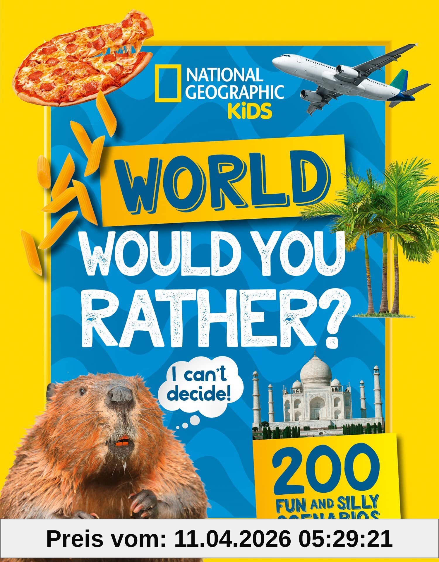Would You Rather? World, A Fun-filled Family Game Book (National Geographic Kids)