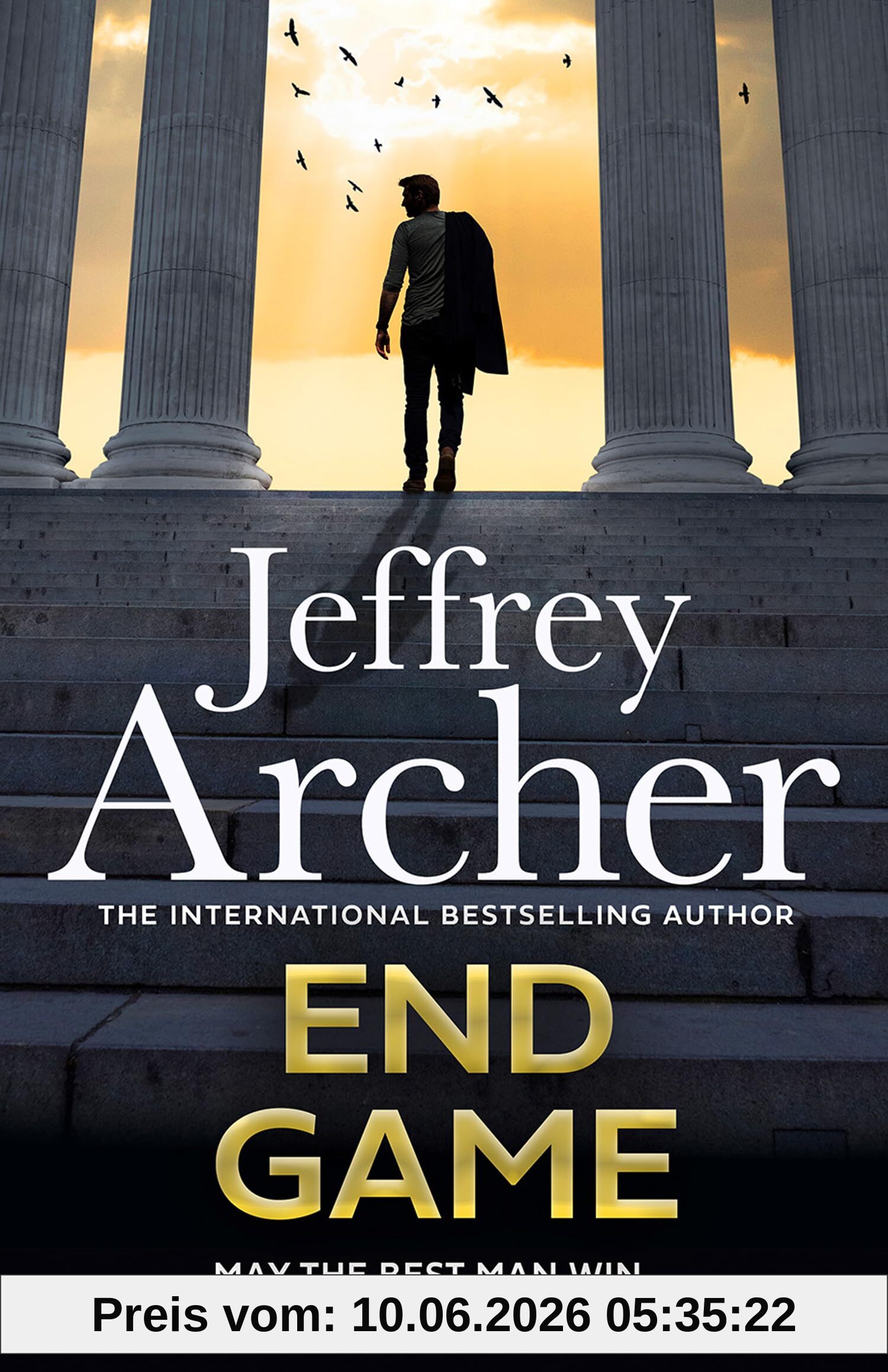 End Game: The ultimate race against time is about to begin in the explosive new thriller from the Sunday Times bestselling author (William Warwick Novels)