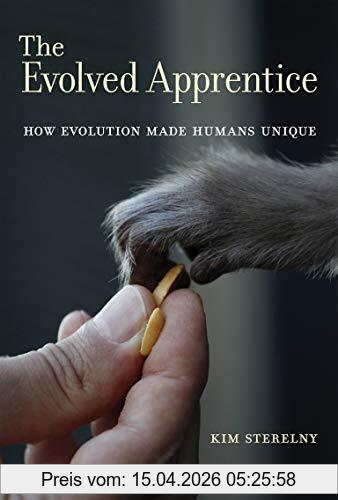 Kim Sterelny The Evolved Apprentice, How Evolution Made Humans Unique (Jean Nicod Lectures)