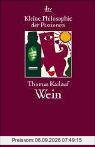 Kleine Philosophie der Passionen: Wein