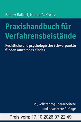 Praxishandbuch für Verfahrensbeistände: Rechtliche und psychologische Schwerpunkte für den Anwalt des Kindes