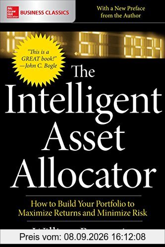 The Intelligent Asset Allocator: How to Build Your Portfolio to Maximize Returns and Minimize Risk