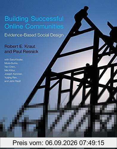Building Successful Online Communities: Evidence-Based Social Design (Mit Press)