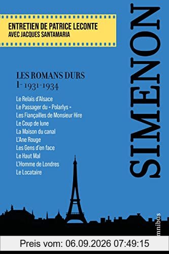 Les romans durs. Vol. 1. 1931-1934