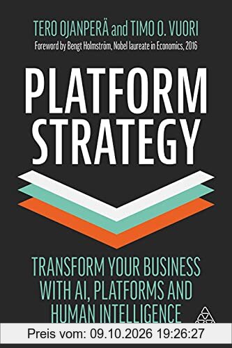 Platform Strategy: Transform Your Business with AI, Platforms and Human Intelligence