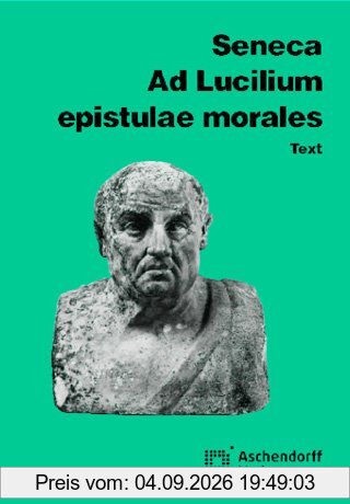Ad Lucilium Epistulae morales. Text