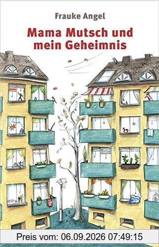 Mama Mutsch und mein Geheimnis