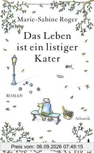 Das Leben ist ein listiger Kater: Roman