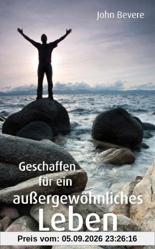Geschaffen für ein außergewöhnliches Leben