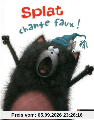 Splat le chat. Vol. 1. Splat chante faux !