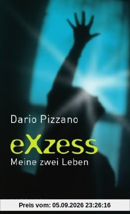 Exzess: Meine zwei Leben