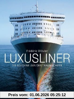 Frédéric Ollivier Luxusliner, Die Goldene Ära Der Traumschiffe