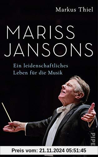 Mariss Jansons: Ein leidenschaftliches Leben für die Musik