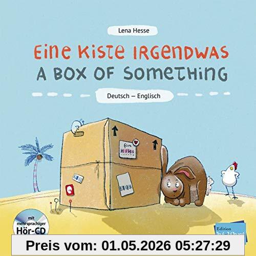 Eine Kiste Irgendwas: Kinderbuch Deutsch-Englisch mit Audio-CD