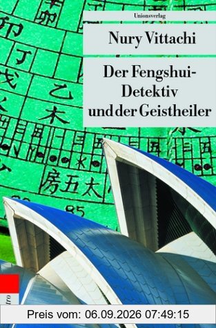 Der Fengshui-Detektiv und der Geistheiler