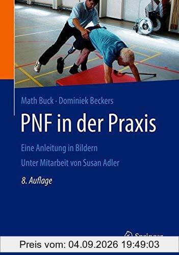 PNF in der Praxis: Eine Anleitung in Bildern