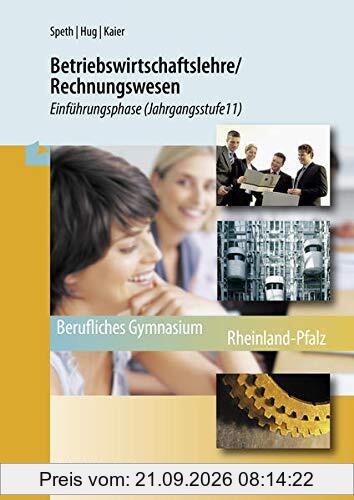 Betriebswirtschaftslehre/Rechnungswesen: Einführungsphase (Jahrgangsstufe 11) - Berufliches Gymnasium Rheinland-Pfalz