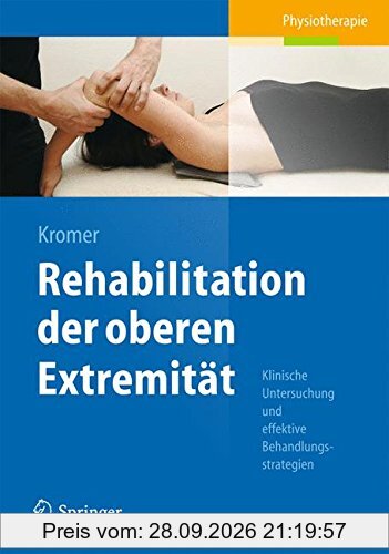 Rehabilitation der oberen Extremität: Klinische Untersuchung und effektive Behandlungsstrategien