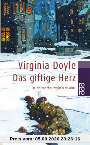 Das giftige Herz. Ein historischer Weihnachtskrimi.