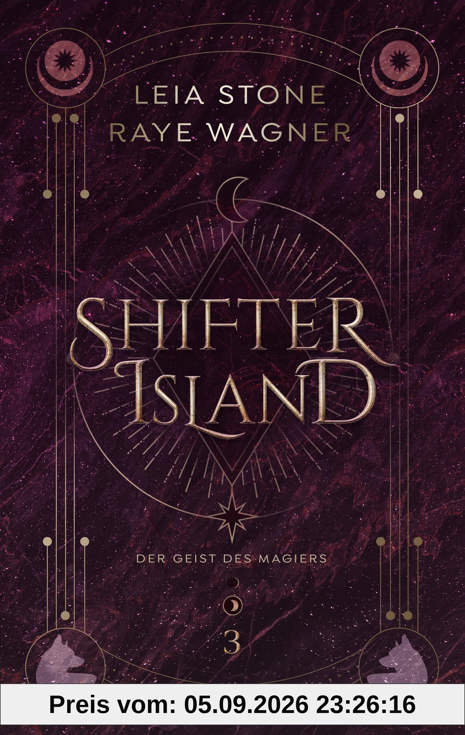 Shifter Island - Der Geist des Magiers: Das große Finale der hochromantischen Fantasy-Trilogie: Shapeshifter, Forbidden Love & prickelnde Gefühle