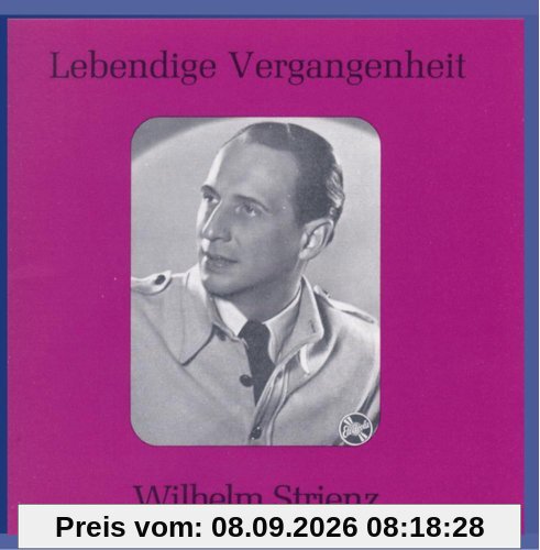 Lebendige Vergangenheit - Wilhelm Strienz