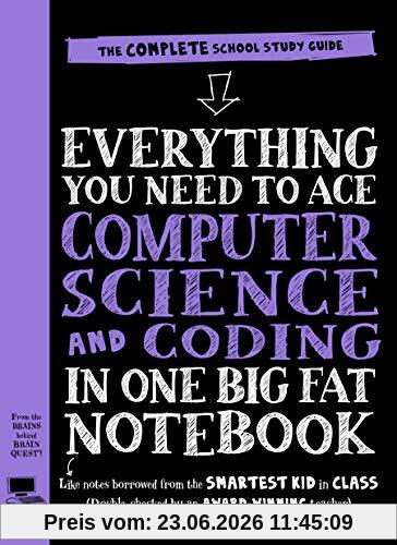Workman Publishing Everything You Need To Ace Computer Science And Coding In One Big Fat Notebook