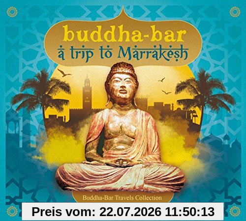 Buddha Bar Presents A Trip To Marrakesh