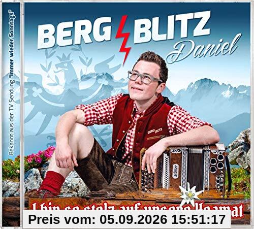 I bin so stolz auf unsere Hoamat