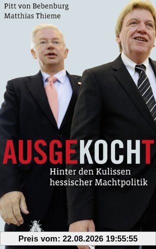 Bebenburg, Pitt von Ausgekocht, Hinter Den Kulissen Hessischer Machtpolitik