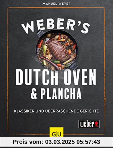 Weber's Dutch Oven und Plancha: Klassiker und überraschende Gerichte (Weber's Grillen)