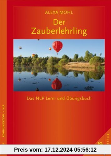 Der Zauberlehrling: Das NLP Lern- und Übungsbuch