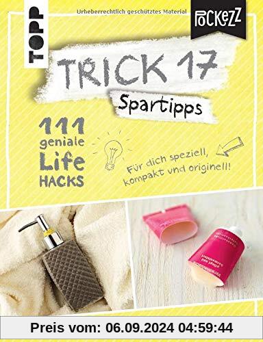 Trick 17 Pockezz – Spartipps: 111 geniale Lifehacks für endlich mehr Geld