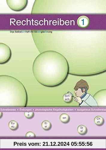 Rechtschreiben 1 (mit Silbengliederung): Das Selbstlernheft mit Silbengliederung