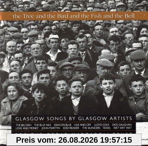 The Tree And The Bird And The Fish And The Bell: Glasgow Songs By Glasgow Artists For The Oscar Marzaroli Trust