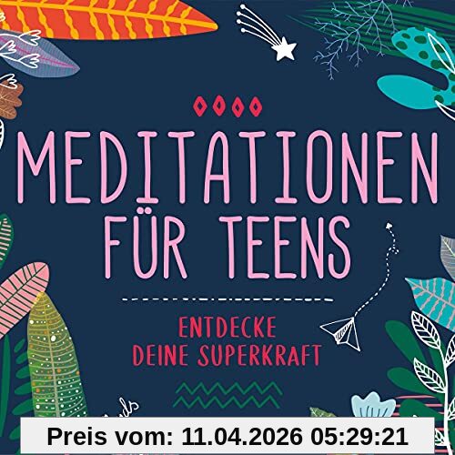 Meditationen Für Teens – Entdecke Deine Superkraft (Hörbuch)