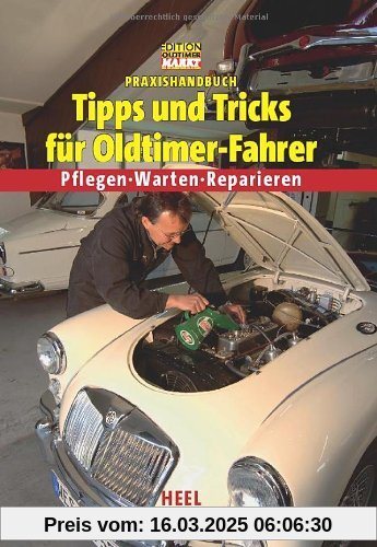 Praxishandbuch Tipps und Tricks für Oldtimer-Fahrer