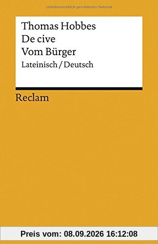 De cive / Vom Bürger: Lateinisch/Deutsch (Reclams Universal-Bibliothek)