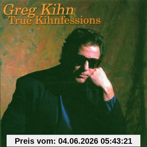 Greg Kihn True Kihnfessions