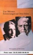 Lise Meitner: Erinnerungen an Otto Hahn