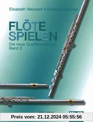 Flöte spielen E: Die neue Querflötenschule