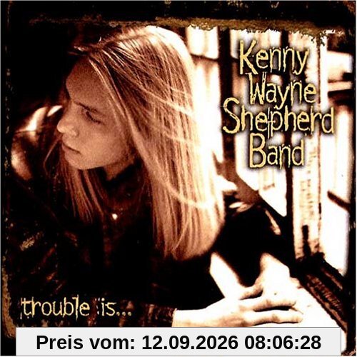 Shepherd, Kenny Wayne-Band Trouble Is...