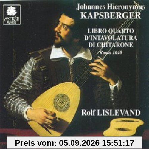Kapsberger/ Libro Quarto D`intavolatura di Chitarone
