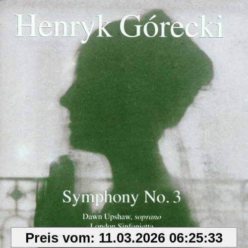 Dawn Upshaw Henryk Mikolaj Górecki, Sinfonie 3