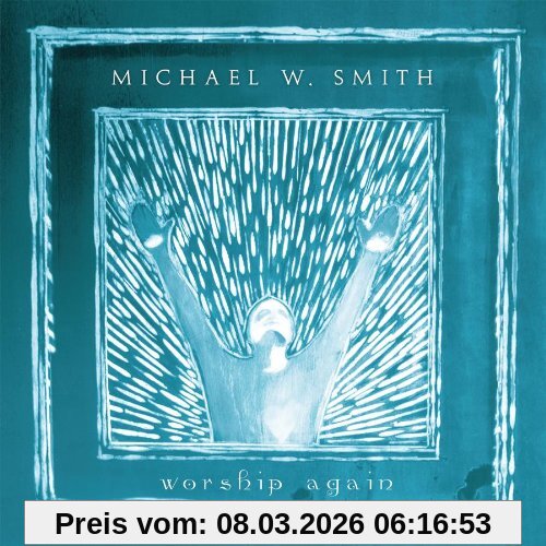 Smith, Michael W. Worship Again