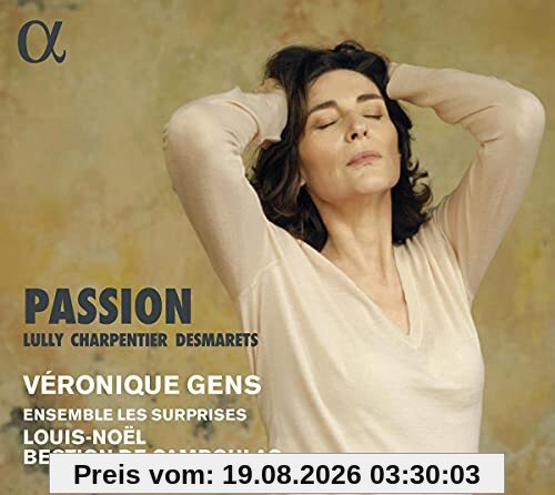 Véronique Gens Passion - Airs Von Lully, Charpentier U. A.