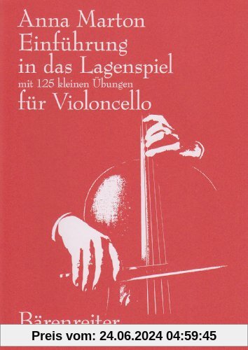 Einführung in das Lagenspiel für Violoncello. Mit 125 kleinen Übungen